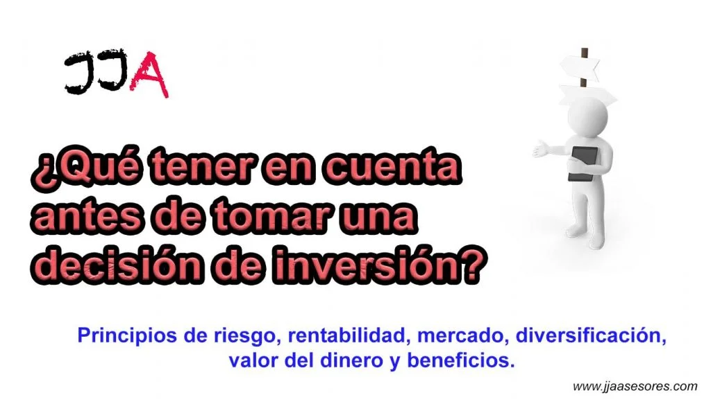 ¿Qué tener en cuenta antes de tomar una decisión de inversión?