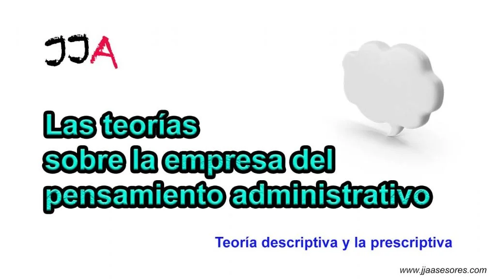 Las teorías sobre la empresa del pensamiento administrativo Las teorías sobre la empresa del pensamiento administrativo