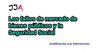 Los fallos de mercado de bienes públicos y la Seguridad Social