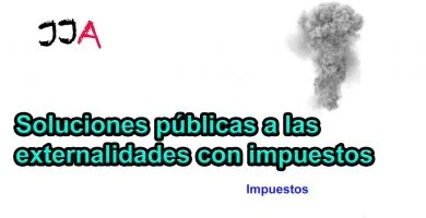 Soluciones públicas a las externalidades con impuestos