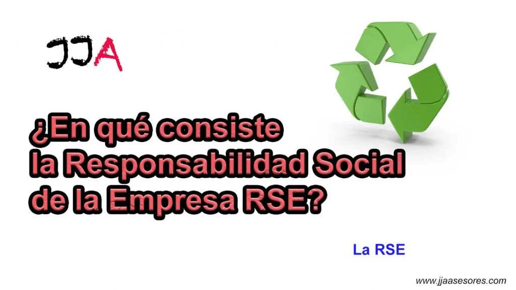 ¿En qué consiste la Responsabilidad Social de la Empresa RSE?